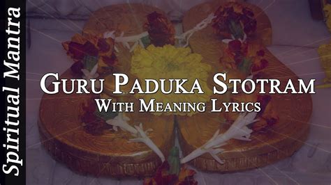 Guru Paduka Stotram With English & Meaning Lyrics ( Full Song ) Songs