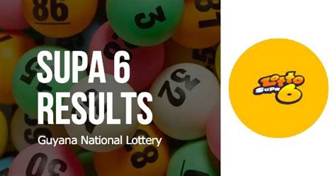 guyana lotto supa 6 results