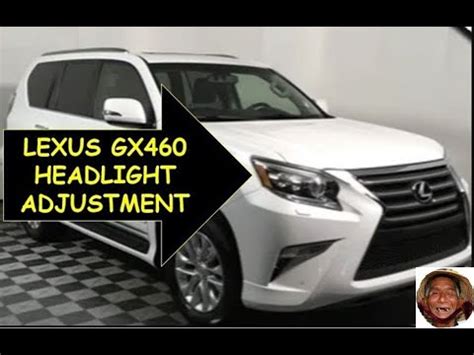 Gx460 Headlight Adjustment