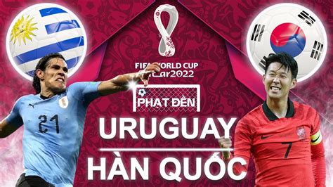 hàn quốc vs uruguay trực tiếp