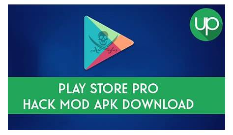Google Play Store Hack Mod Apk No Root Free Apps, Games