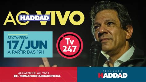 haddad ao vivo agora