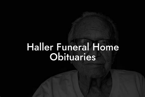 haller funeral home obituaries online