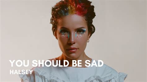 halsey you should be sad video meaning