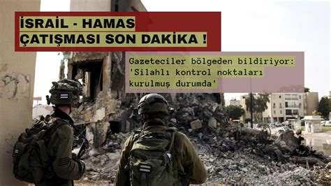 hamas israil savaşı son dakika