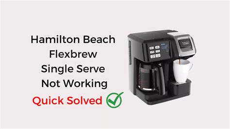 Hamilton Beach Flexbrew Single Serve Not Pumping Water Fixed