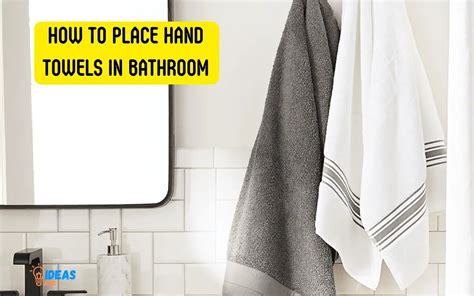 Hand Towel Placement