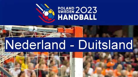 handbal nederland duitsland live