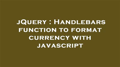 Handlebars Format Currency