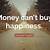 happiness of money quotes