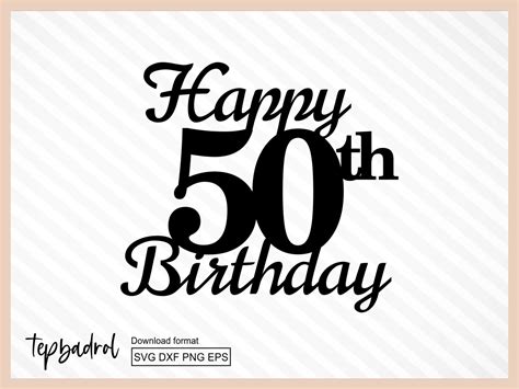 Happy 50th Birthday Cake Topper svg Cake Topper svg 50th Etsy