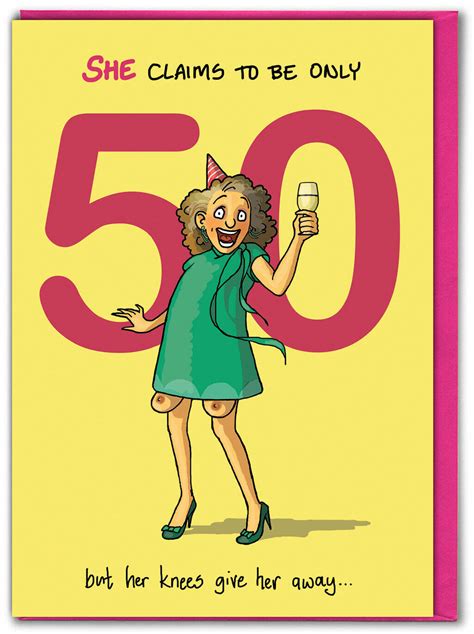 Jokes Funny 50Th Birthday Sayings Just go Inalong