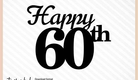 60 and Fabulous Cake Topper SVG 60th Birthday SVG Cheers to - Etsy
