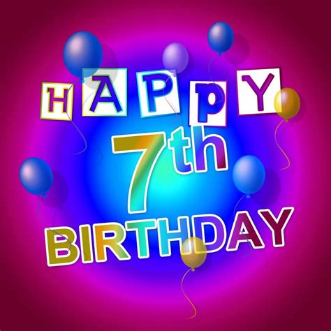 Happy 7Th Birthday: Celebrating Milestones And Memories