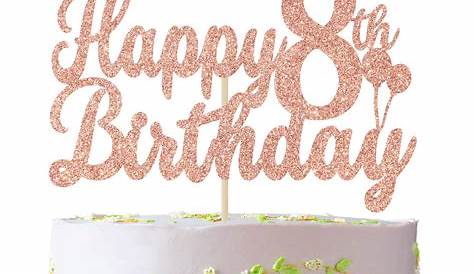 Happy 8th Birthday Glitter Cake Topper Party Celebration | Etsy