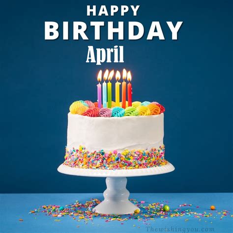 Happy Birthday April: Celebrating The Month Of Spring And Renewal