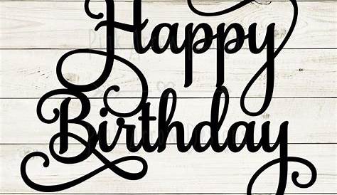 Happy Birthday Cake Topper Graphics SVG Files - LinkedGo Vinyl