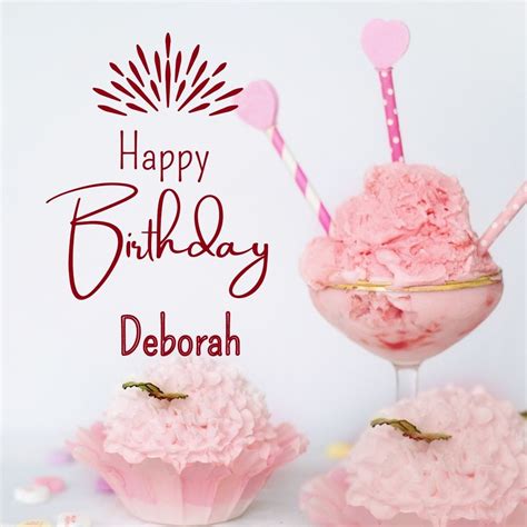 Happy Birthday Deborah: A Celebration Of Life And Love
