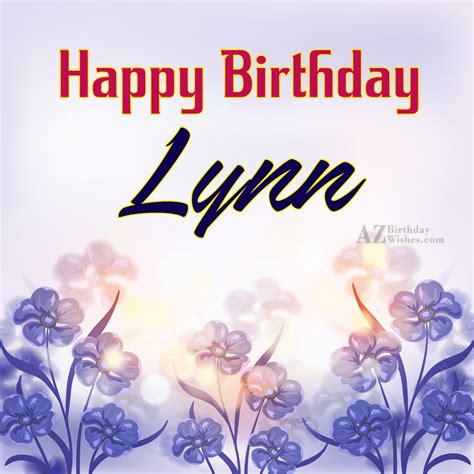Happy Birthday Lynn: Celebrating Another Year Of Life