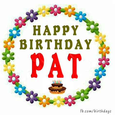 Happy Birthday Pat: Celebrating A Special Day