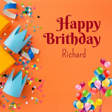 Happy Birthday Richard: Celebrating A Special Day