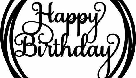 Happy Birthday Cake Topper SVG Cricut | Vectorency