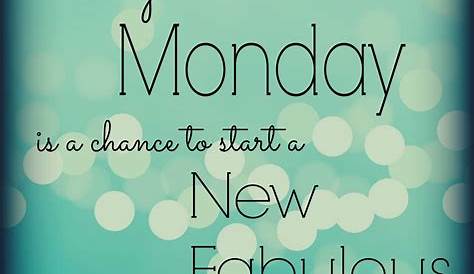 Happy Monday Inspirational Quotes For Work 20 Motivation Images Morning Greetings Morning