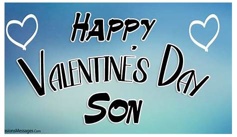 Happy Valentines Day To My Son And His Family Valentine’s Beloved