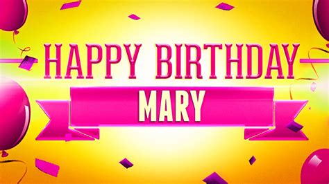 happy birthday mary youtube