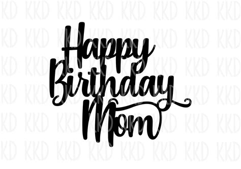 happy birthday mom svg