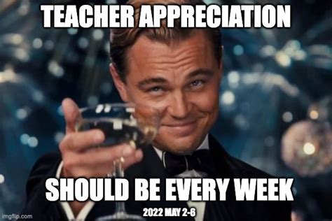 happy teacher appreciation week meme