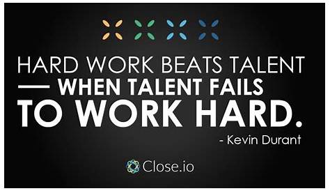 Hard Work Beats Talent Quote Kd Tim Notke “ When Doesn't