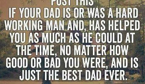 Hard Work Dad Quotes Post This If Your Is Or Was A