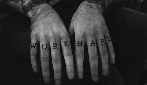 Hard Work Knuckle tattoos, Hand tattoos, Tattoos