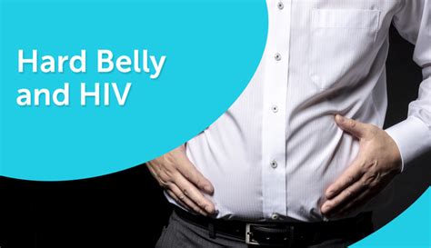 hard belly hiv