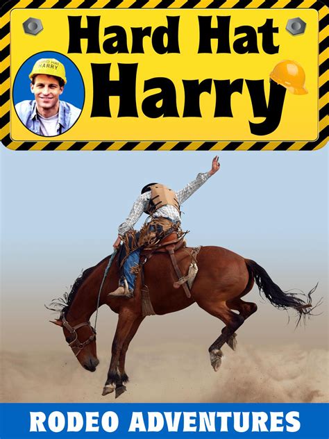 Hard Hat Harry Rodeo