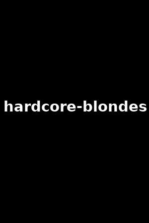 hardcore blondes
