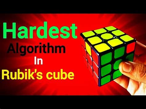 hardest algorithm of rubik's cube