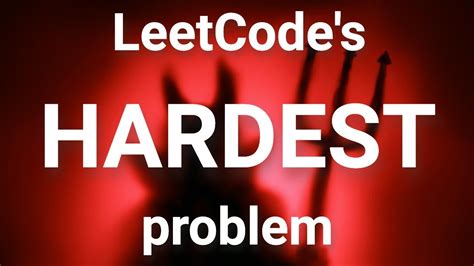 hardest problem on leetcode