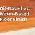 hardwood floor finishes water based vs oil based
