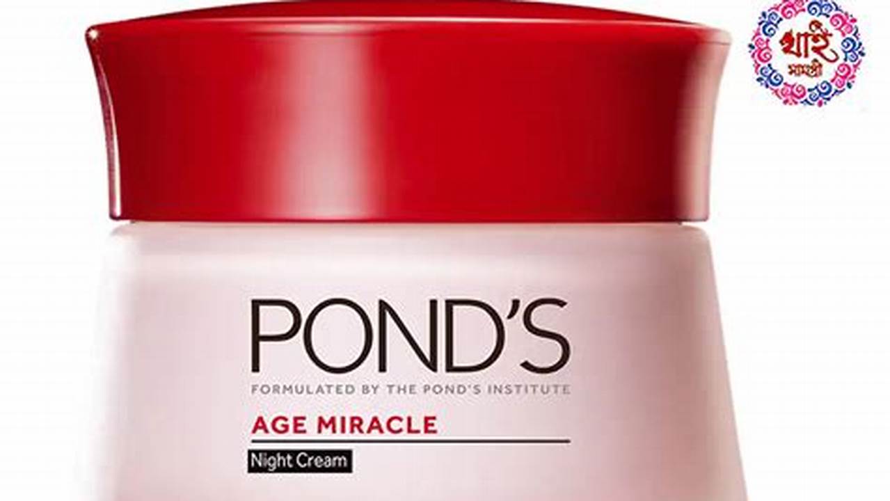Pond’s Age Miracle Serum serum chống lão hoá “ngonbổrẻ” cho nàng