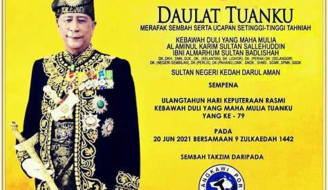Sembah Tahniah sempena Hari Ulangtahun Keputeraan Sultan Kedah yang ke