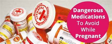 harmful medications during pregnancy