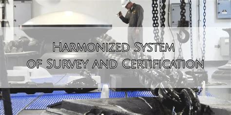 Currently - Harmonized System Of Survey And Certification Latest
