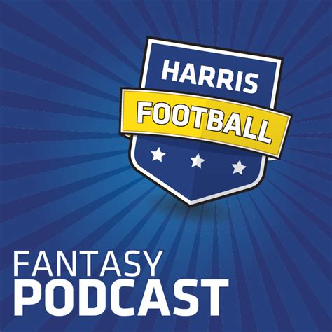 Harris Football Podcast: Your Ultimate Source For Fantasy Football Tips And Insights
