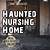 haunted nursing home