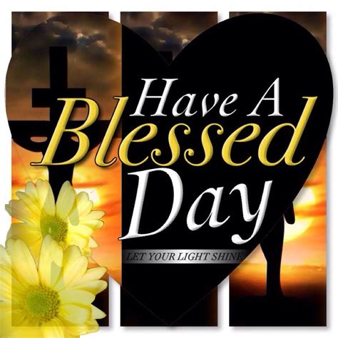 have a god blessed day