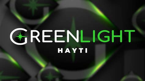hayti greenlight
