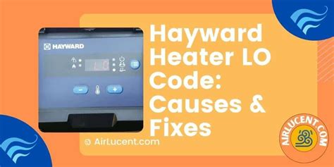 Hayward Heater Lo Error Code