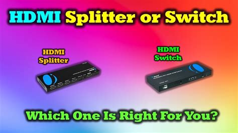 Hdmi Splitter Vs Switch- What's The Difference